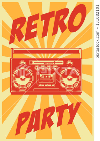 Retro party. Poster template with retro style boombox. Design element for banner, sign, flyer. Vector illustration Retro party. Poster template with retro style boombox. Design element for banner, sign, flyer. Vector illustration 131082101