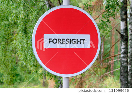 FORESIGHT word written on the no traffic sign. Business, Technology, Internet and network concept 131099656