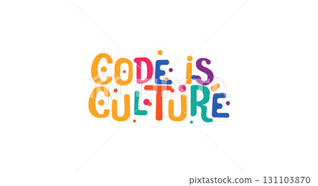 Trendy tech slogan code is culture in fun bubbly style. Ideal for developer merch, coding community branding, social content, or tech startup prints. Vector illustration. 131103870