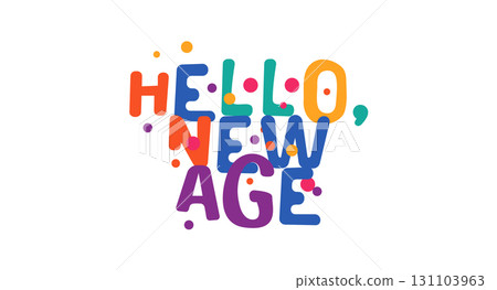 Hello, New Age vector illustration ideal for vibrant design projects celebrating new beginnings, colorful festive vibes, friendly typography suitable for carnival, celebrations and motivational cards. Hello, New Age vector illustration ideal for vibrant design projects celebrating new beginnings, colorful festive vibes, friendly typography suitable for carnival, celebrations and motivational cards. 131103963