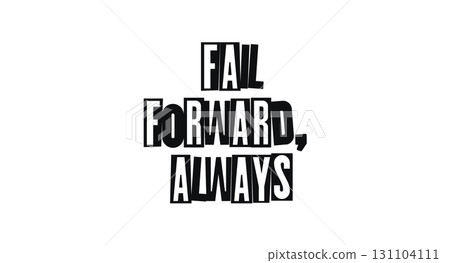 Empowering Lettering Message To Embrace Failure As Growth. Ideal For Office Posters, Productivity Tools, Or Startup Mindset Decor. Bold Statement Piece. Vector Illustration. 131104111
