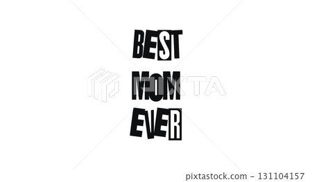 Heartfelt Message For Mothers In Bold Graphic Typography. Perfect For Mothers Day, Greeting Cards, Gifts, Posters, Or Apparel. Show Love Loud And Proud. Vector Illustration. Heartfelt Message For Mothers In Bold Graphic Typography. Perfect For Mothers Day, Greeting Cards, Gifts, Posters, Or Apparel. Show Love Loud And Proud. Vector Illustration. 131104157