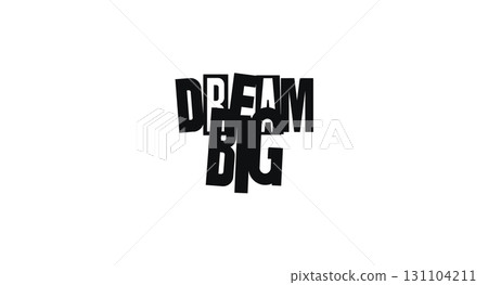 Dream Big - Inspirational Quote, Bold Typography, Ambition Message For Office Poster, T-Shirt, Gift Card, Or Wall Decor. Empowering Vector Lettering To Motivate Greatness. Vector lettering 131104211