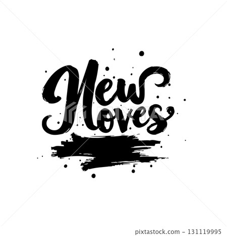 Elegant Black and White "New Loves" Typography Design with Brushstroke Element 131119995