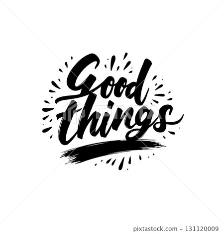 Positive Typography Design: Good Things Handwritten Vector Illustration 131120009