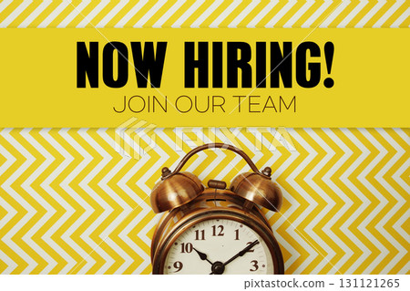 Now Hiring and Join Our Team text with alarm clock on yellow background 131121265
