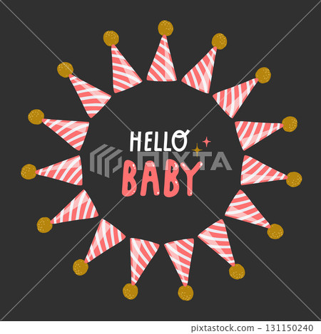 A wreath of cheerful birthday cone hats with pink stripes and the quote hello baby 131150240