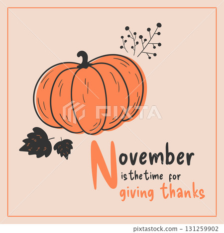 Thanksgiving Day greeting card with a hand drawn pumpkin decorated with leaves and berries. Vector illustration 131259902