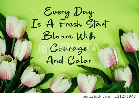 Every day is a fresh start bloom with courage and color Motivational And Inspirational Quotes Every day is a fresh start bloom with courage and color Motivational And Inspirational Quotes 131271948