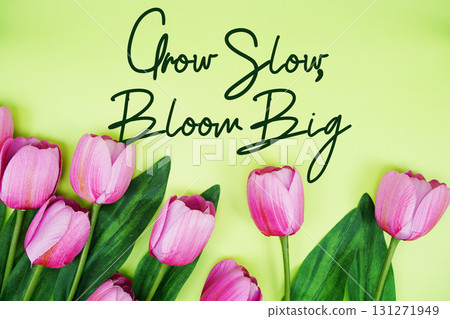 Grow Slow, Bloom Big Motivational And Inspirational Quotes Grow Slow, Bloom Big Motivational And Inspirational Quotes 131271949