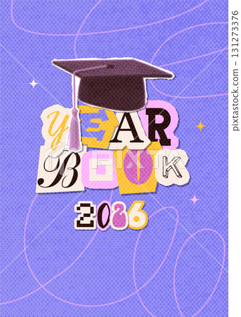 Yearbook cover design template - Class of 2026 typography composition. Cut cut paper halftone Text with graduation cap for congratulation event, party, high school or college graduate. Vector collage Yearbook cover design template - Class of 2026 typography composition. Cut cut paper halftone Text with graduation cap for congratulation event, party, high school or college graduate. Vector collage 131273376
