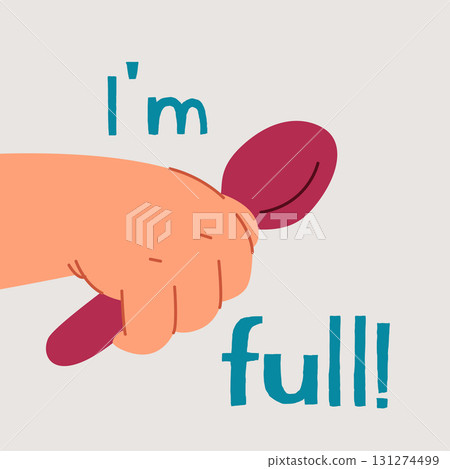 A baby s hand is holding an empty spoon. The text says I m full. A baby s hand is holding an empty spoon. The text says I m full. 131274499