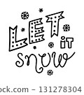 Let it snow lettering, black on white background, doodle style vector 131278304