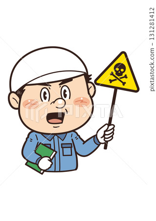 [有毒物質] 工廠或現場男性工人手持警告牌的插圖 | 不安全行為、不安全條件和工作場所事故 131281412