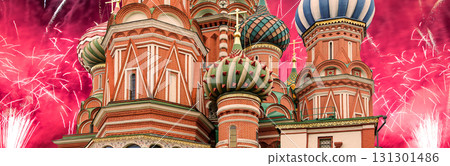 Temple of Basil the Blessed and fireworks in honor of Victory Day celebration (WWII), Red Square, Moscow, Russia Temple of Basil the Blessed and fireworks in honor of Victory Day celebration (WWII), Red Square, Moscow, Russia 131301486