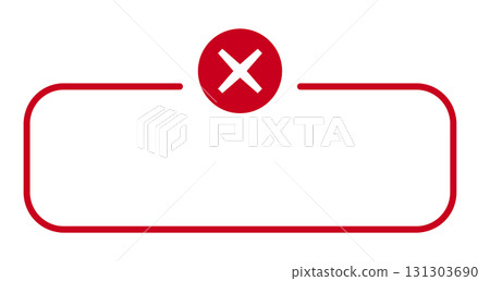 Red circle with white x inside a curved frame Red circle with white x inside a curved frame 131303690