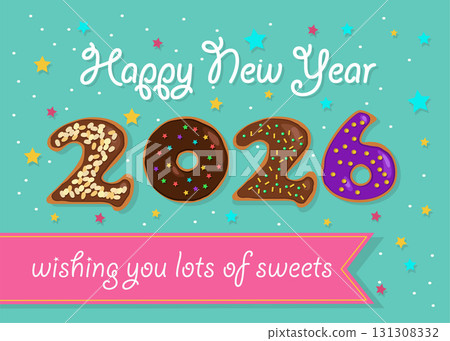 A festive illustration of a colorful number 2026 made of sweet donuts with cream and nuts decor on a green background with stars and confetti. There is a pink banner and texts A festive illustration of a colorful number 2026 made of sweet donuts with cream and nuts decor on a green background with stars and confetti. There is a pink banner and texts 131308332