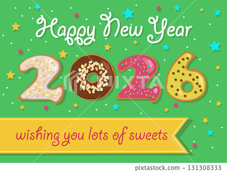 A festive illustration of a colorful number 2026 made of sweet donuts with cream and nuts decor on a green background with confetti. A yellow banner with the text "Wishing you lots of sweets". A festive illustration of a colorful number 2026 made of sweet donuts with cream and nuts decor on a green background with confetti. A yellow banner with the text "Wishing you lots of sweets". 131308333