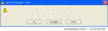 System Error Message with Alert Icon, 'OK', 'Try Again', and 'Cancel' Buttons Displayed. 131330194