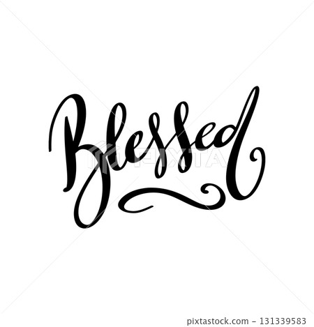 Blessed. Lettering phrase isolated on white background. Design element for poster, card, banner, sign. Vector illustration Blessed. Lettering phrase isolated on white background. Design element for poster, card, banner, sign. Vector illustration 131339583