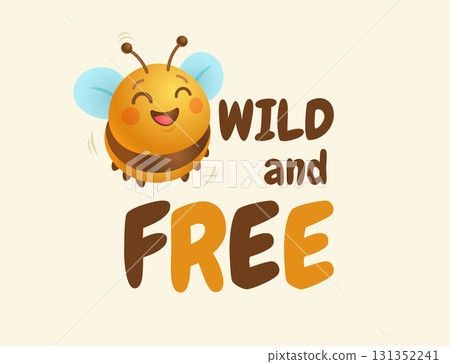 Vector illustration of cute bee in kawaii realistic style. Vector bee in 3D style. Be Wild and free. 131352241