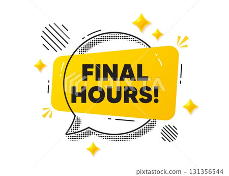 Final hours chat speech bubble. Social media concept. Final hours sale. Special offer price sign. Advertising discounts symbol. Yellow chat message. Offer speech bubble. Glare 3d stars. Vector 131356544