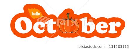 Hello October text with pumpkin isolated on transparent background. Hello October orange sticker png, label png, banner, poster design template. Cartoon illustration 131383113