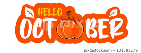 Hello October text with pumpkin isolated on transparent background. Hello October orange sticker png, label png, banner, poster design template. Cartoon illustration Hello October text with pumpkin isolated on transparent background. Hello October orange sticker png, label png, banner, poster design template. Cartoon illustration 131383179