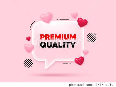 Premium quality glass speech bubble. Social media concept. Premium quality tag. High product sign. Top offer symbol. 3d hearts love speech bubble. Vector 131397919