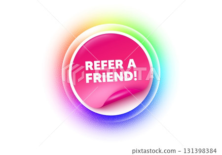Refer friend sticker rainbow gradient. Paper offer price tag. Refer a friend tag. Referral program sign. Advertising reference symbol. Sticker label. Grain dots effect. Vector 131398384