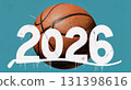 A vibrant graphic showcases a basketball in motion, marked by the year 2026. The design captures the energy of upcoming sports events and basketball culture. 131398616
