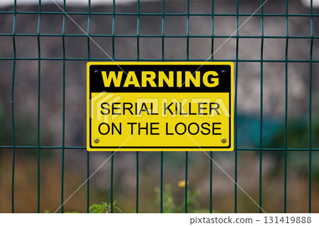 Warning - Serial killer on the loose Warning - Serial killer on the loose 131419888