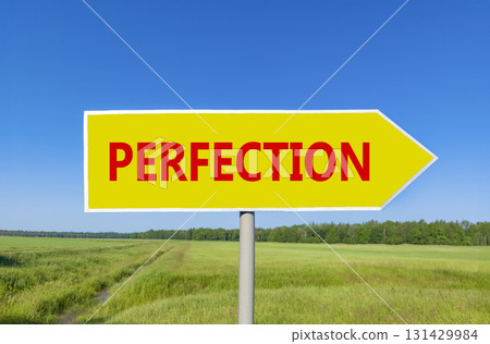 Perfection symbol. Concept word Perfection on beautiful yellow road sign. Beautiful blue sky green grass and forest peaceful nature background. Business perfection concept. Copy space. 131429984
