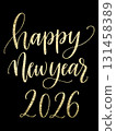Golden Happy New Year 2026 lettering on black background. Elegant festive holiday design for greeting cards, posters, invitations, and New Year celebrations. 131458389