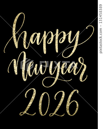 Golden Happy New Year 2026 lettering on black background. Elegant festive holiday design for greeting cards, posters, invitations, and New Year celebrations. Golden Happy New Year 2026 lettering on black background. Elegant festive holiday design for greeting cards, posters, invitations, and New Year celebrations. 131458389