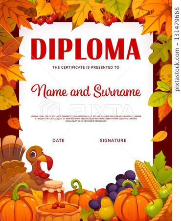 Festive Thanksgiving diploma frame decorated with autumn fall season leaves, pumpkins and grapes, honey and corn, fruits, pie and turkey. Vector Certificate layout perfect for school or holiday awards Festive Thanksgiving diploma frame decorated with autumn fall season leaves, pumpkins and grapes, honey and corn, fruits, pie and turkey. Vector Certificate layout perfect for school or holiday awards 131479668