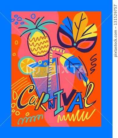 Carnival party poster. Cocktail glass with tropical fruit. Masquerade mask. Alcohol drink. Festival dance. Fresh summer beach beverage cup. Disco music. Festive bar fun. Abstract doodle vector card 131529757