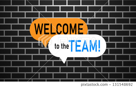 Welcome to the Team Motivational Vector Graphic on a Dark Brick Wall Background. Welcome to the Team Motivational Vector Graphic on a Dark Brick Wall Background. 131548692