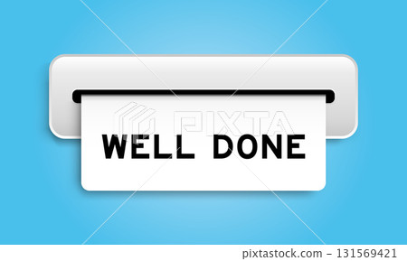 White coupon banner with word well done from machine on blue color background White coupon banner with word well done from machine on blue color background 131569421