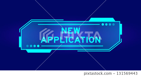 Futuristic hud banner that have word new application on user interface screen on blue background Futuristic hud banner that have word new application on user interface screen on blue background 131569443