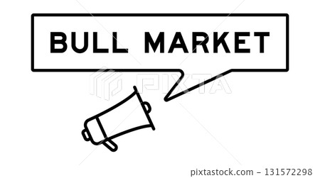 Megaphone icon with speech bubble in word bull market on white background Megaphone icon with speech bubble in word bull market on white background 131572298