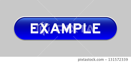 Blue color capsule shape button with word example on gray background Blue color capsule shape button with word example on gray background 131572339