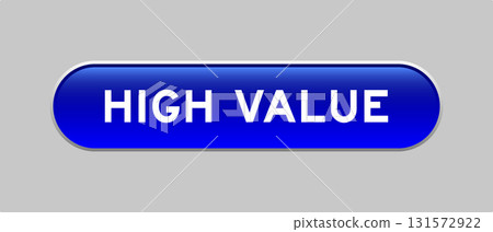 Blue color capsule shape button with word high value on gray background Blue color capsule shape button with word high value on gray background 131572922