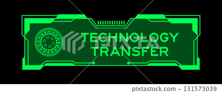Green color of futuristic hud banner that have word technology transfer on user interface screen on black background Green color of futuristic hud banner that have word technology transfer on user interface screen on black background 131573039