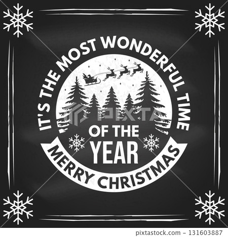 It's the most wonderful time of the year. Merry Christmas and Happy New Year stamp, sticker set with trees and Santa Claus in Sleigh with Reindeer on the chalkboard. Vector. Vintage typography design It's the most wonderful time of the year. Merry Christmas and Happy New Year stamp, sticker set with trees and Santa Claus in Sleigh with Reindeer on the chalkboard. Vector. Vintage typography design 131603887