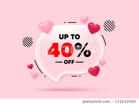 Discount tag glass speech bubble. Social media concept. Up to 40 percent off sale. Discount offer price sign. Special offer symbol. Save 40 percentages. 3d hearts love speech bubble. Vector 131619566