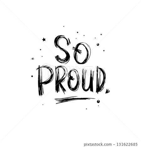 Minimalist Typography Design:  Handwritten 'So Proud' Phrase in Black and White 131622685