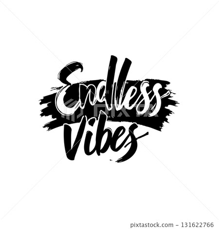 Endless Vibes Black and White Motivational Typography for Positive Inspiration Endless Vibes Black and White Motivational Typography for Positive Inspiration 131622766