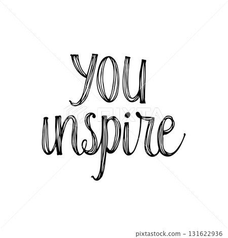 Inspirational hand drawn lettering phrase 'You Inspire' calligraphy design concept 131622936