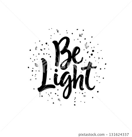 Inspiring and Minimalist "Be Light" Typography Design on White Background 131624337
